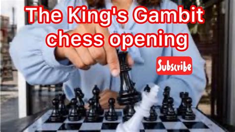 the king s gambit chess opening youtube