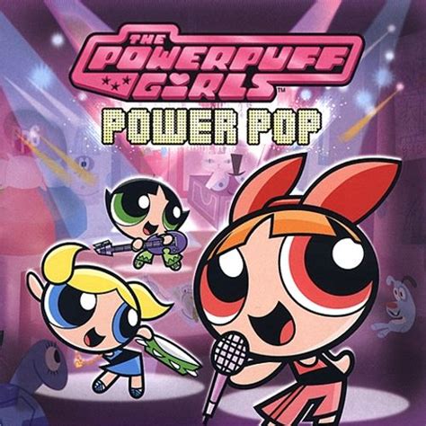 The Powerpuff Girls Power Pop Various Artists Songs Reviews