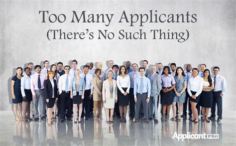 too many applicants there s no such thing applicantpro