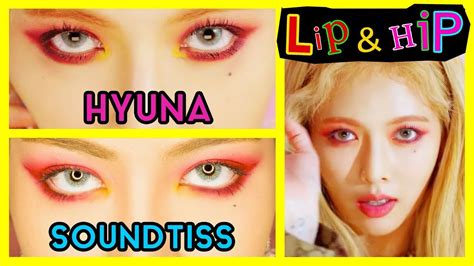 hyuna 현아 lipandhip makeup by soundtiss youtube