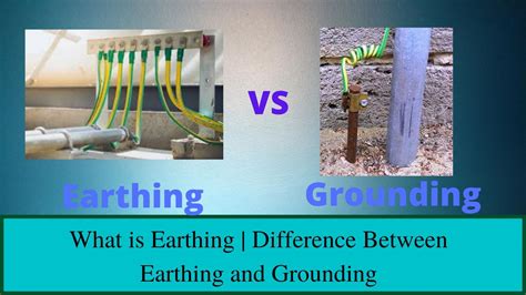 earthing difference  earthing  grounding