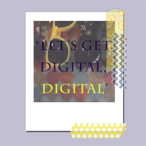 dumdiddydum lets  digital digital