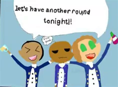 Let S Have Another Round Tonight Hamilton Fan Art By Themeepqueen On