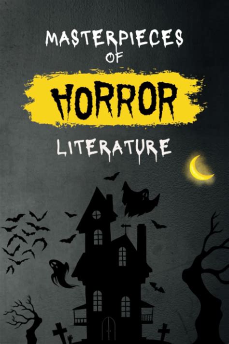 masterpieces of horror literature the collection of the best scary