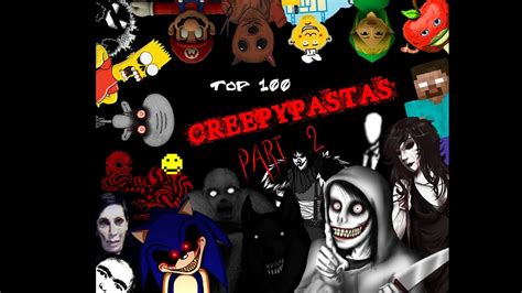 top 100 creepypastas part 2 youtube