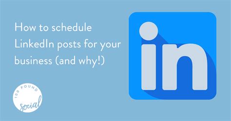schedule linkedin posts   ultimate guide  pound social