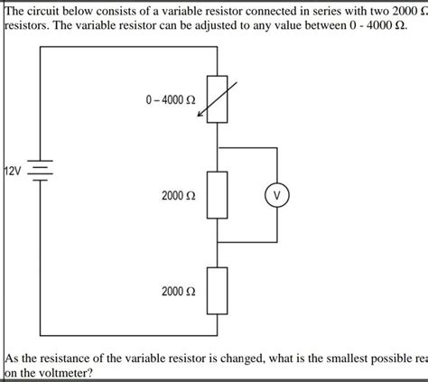 circuit  consists   variable resistor connected  series wit