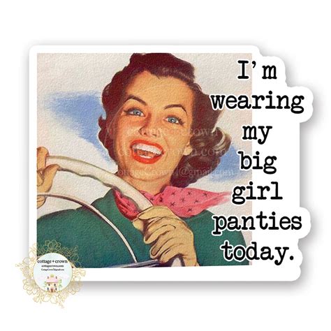 i m wearing my big girl panties today retro naughty housewife viny