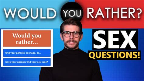 Impossible Would You Rather Sex Questions Answered By A Sex Coach