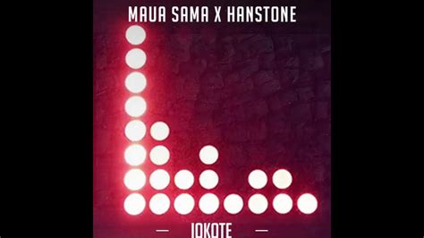 Maua Sama X Hanstone Iokote Official Audio Sms Skiza 7610901 To