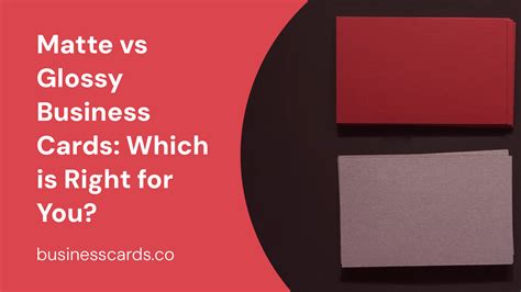 Matte Vs Glossy Business Cards Which Is Right For You Businesscards