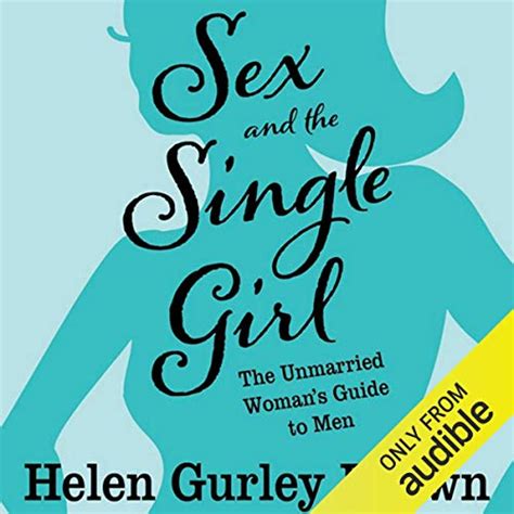 sex and the single girl the unmarried women s guide to men audio