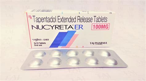 tapentadol extended release tablets ip mg nucyreta taj pharma
