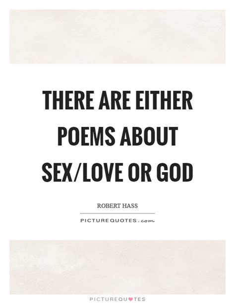 there are either poems about sex love or god picture quotes