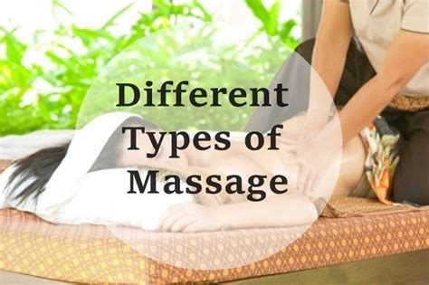 different types of massage types of massage massage massage therapy