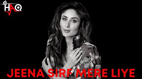 Jeena Sirf Mere Liye Video Dj Haq Kareena Kapoor Tusshar Kapoor
