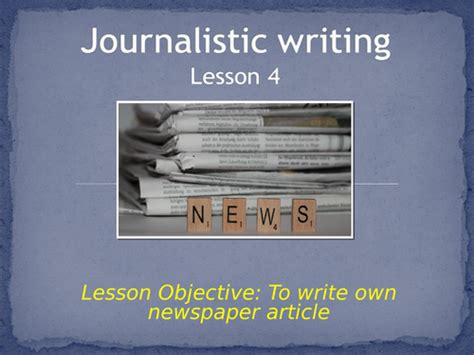 english writing  newspaper article journalistic writing ks