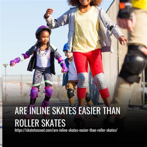 inline skates easier  roller skates