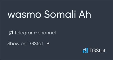 telegram channel wasmo somali ah atwasmosomaliah tgstat