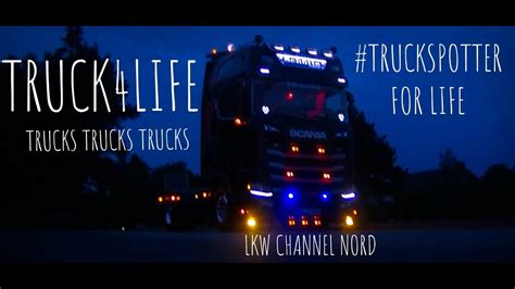 trucklife truckspotter  life youtube