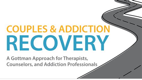 Couples And Addiction Recovery Professionals The Gottman Institute