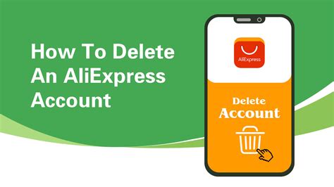 easy steps  delete  aliexpress account
