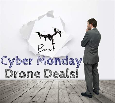 cyber monday drone deals   week  deals