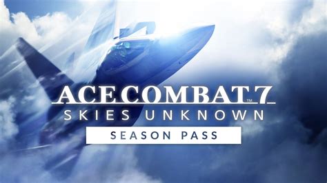 Ace Combat™ 7 Skies Unknown Season Pass Pc Steam Downloadable