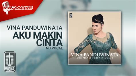 Vina Panduwinata Aku Makin Cinta Official Karaoke Video No Vocal