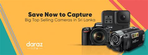 save   capture big top selling cameras  sri lanka daraz blog
