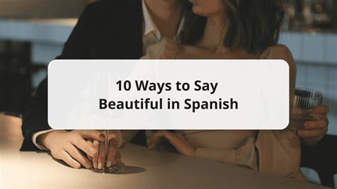 10 Ways To Say Beautiful In Spanish Hermosa Meaning And More