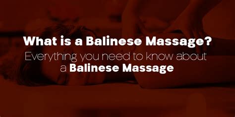 what is a balinese massage everything you need to know about a