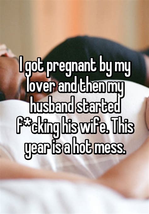 I Got Pregnant By My Lover And Then My Husband Started F