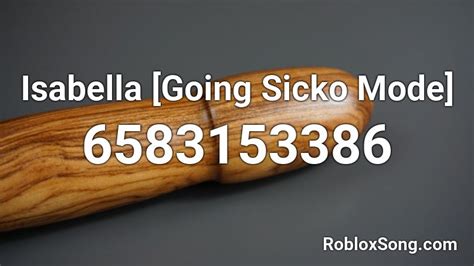 Isabella [going Sicko Mode] Roblox Id Roblox Music Codes