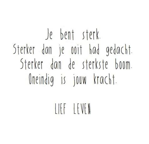 lief leven sterk zijn text quotes jokes quotes life quotes qoutes cool words wise words