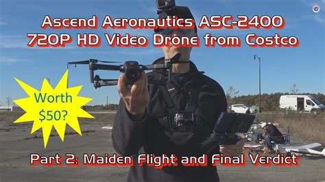 ascend aeronautics asc  p hd video drone  costco part  maiden flight final