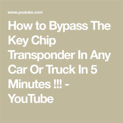 bypass  key chip transponder   car  truck   minutes youtube trucks