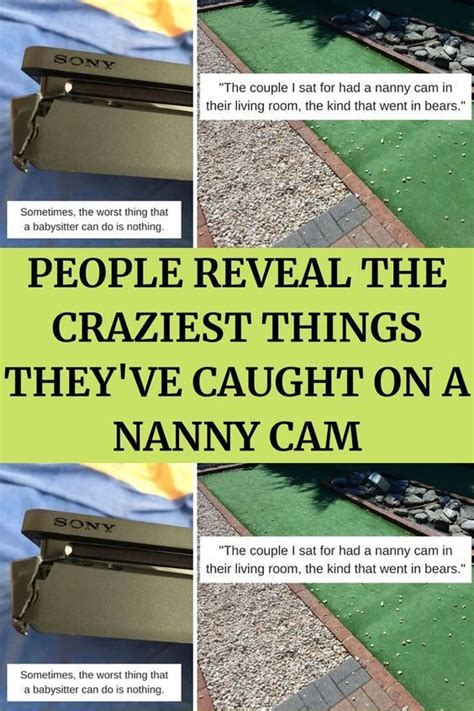 people reveal the craziest things they ve caught on a nanny cam in 2022