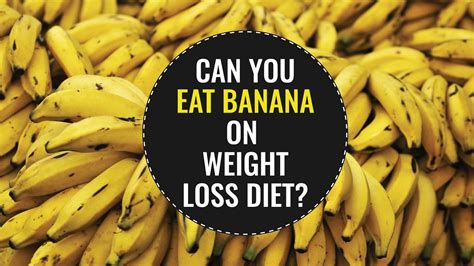 Are Bananas Bad For Losing Weight Top 4 Best Answers