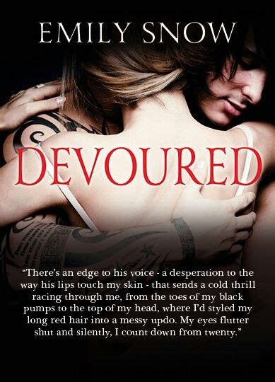 Devoured By Emily Snow Great Escape With A Complicated Hero