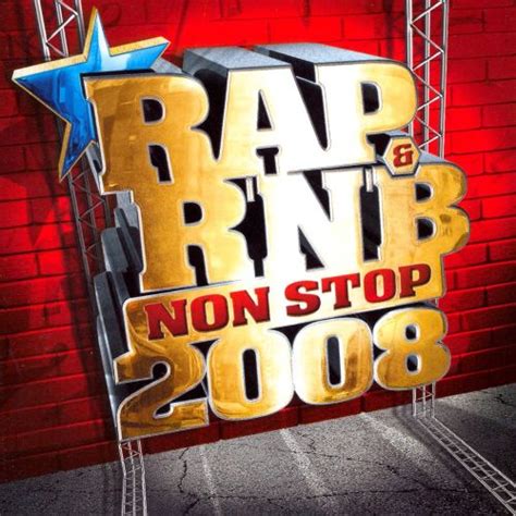 rap and r n b non stop 2008 various artists songs