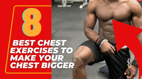8 best chest exercises make your chest bigger youtube