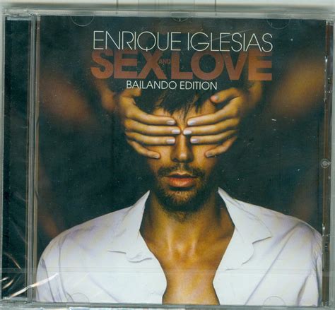 Enrique Iglesias Sex And Love 2014 Bailando Edition Cd Discogs