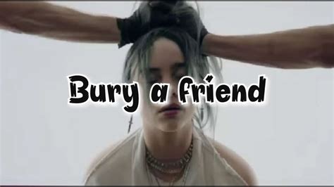 billie eilish bury  friend lyrics youtube