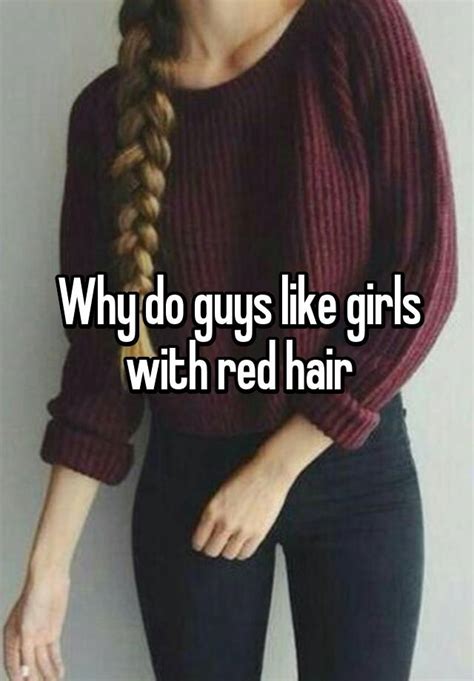 Why Do Guys Like Girls With Red Hair