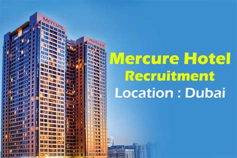 mercure hotel is hiring for multiple vacancies in dubai