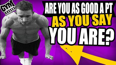 Are You As Good A Trainer As You Say You Are Youtube