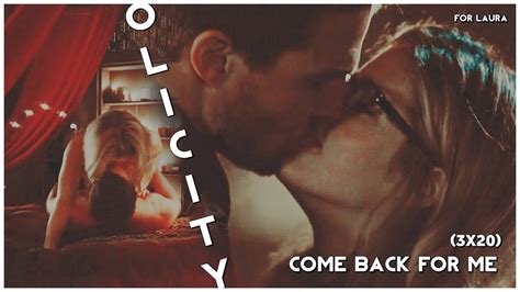 Oliver And Felicity Come Back For Me [ 3x20 Sex] Youtube