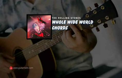 wide world chords   rolling stones guitartwitt