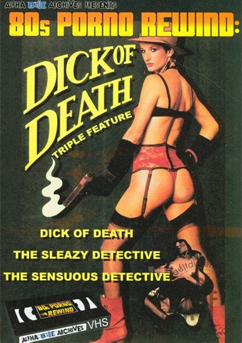 Dick Of Death Triple Feature Alpha Blue Archives